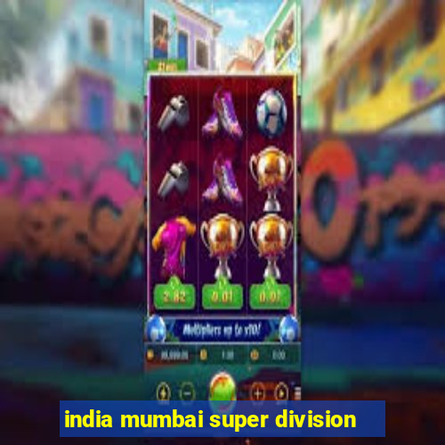 india mumbai super division